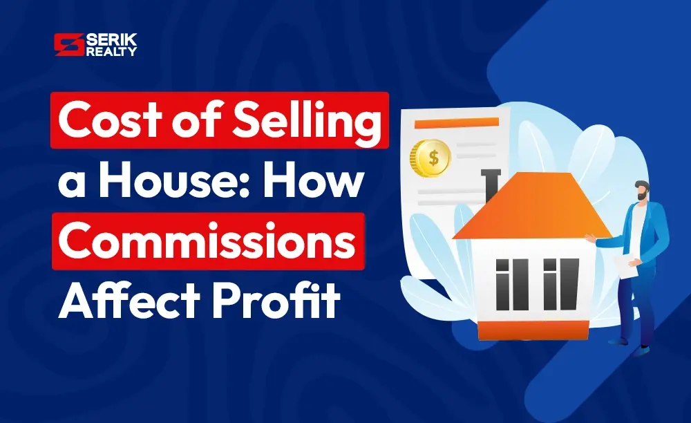 Cost of Selling a House: How Commissions Affect Profit