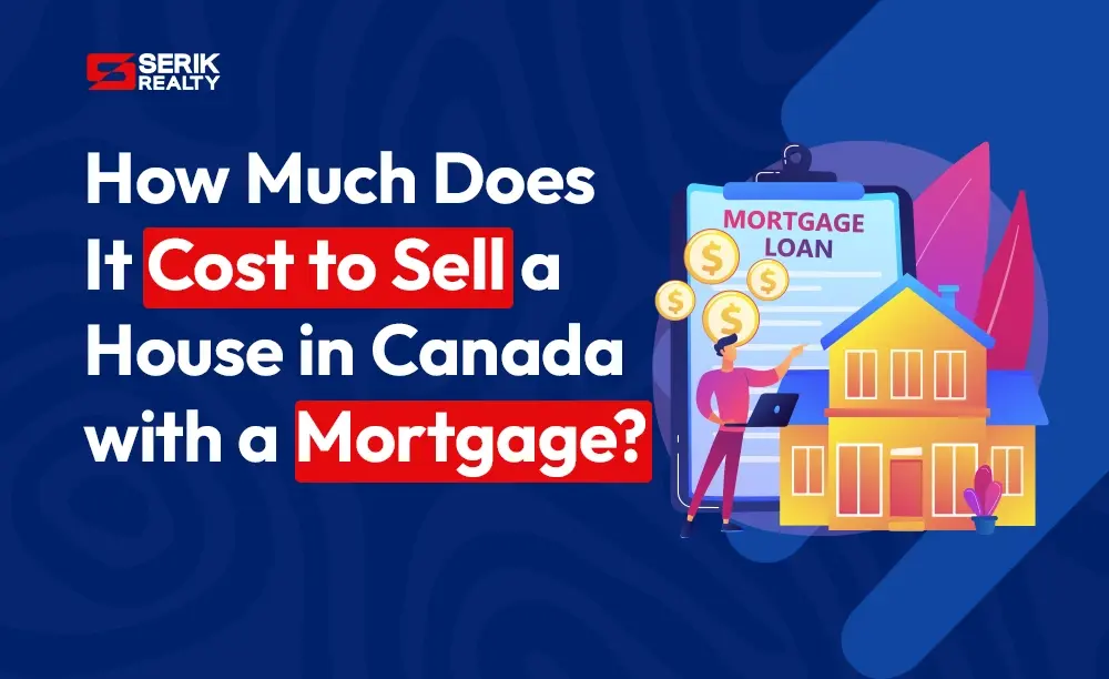 How Much Does It Cost to Sell a House in Canada with a Mortgage?
