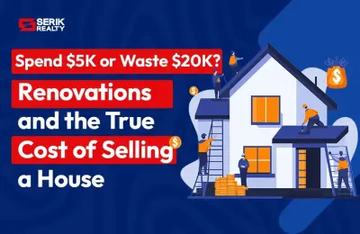 Spend $5K or Waste $20K? Renovations and the True Cost of Selling a House